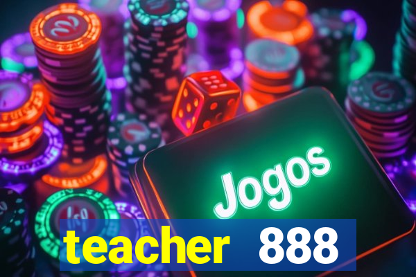 teacher 888 plataforma login